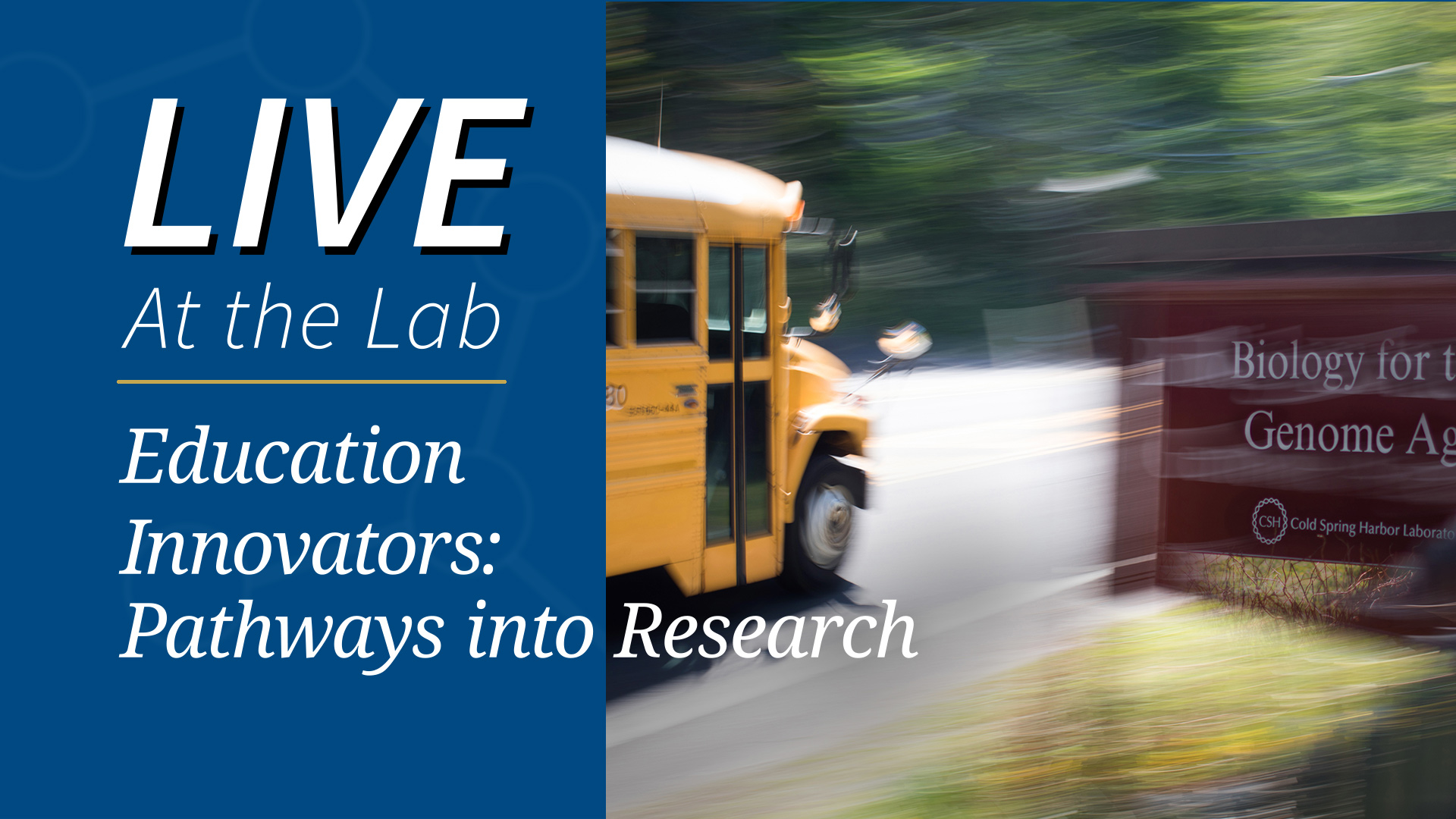 Title image of school bus driving by biology for the genome age sign in front of CSHL